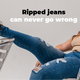 RIPPED JEANS: UNA PRENDA, MUCHOS USOS